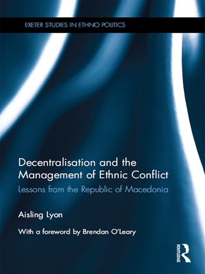 cover image of Decentralisation and the Management of Ethnic Conflict